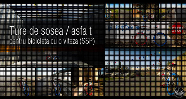 Ture de sosea pentru bicicleta cu o viteza / Road Cycling For Single-Speed Bike (SSP)